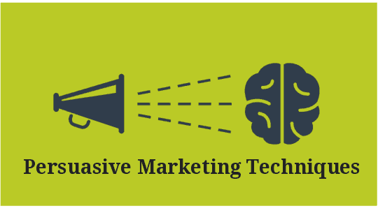 A Primer on Persuasive Marketing Techniques You Need to Know in 2020