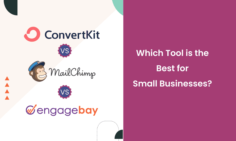 Convertkit vs Mailchimp vs EngageBay