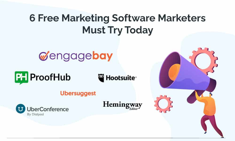Six Free Marketing Software Marketers Must Try Today