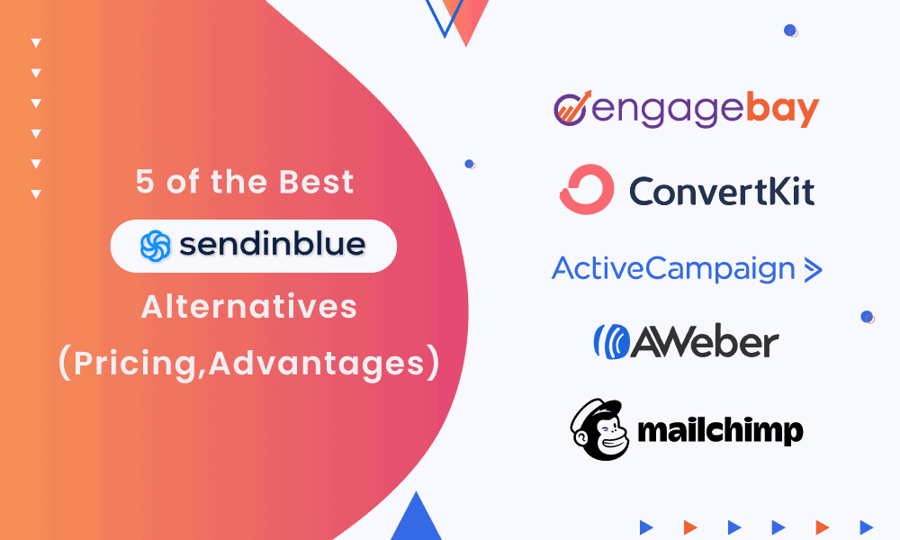 5 of the Best Sendinblue Alternatives (Pricing & Advantages)
