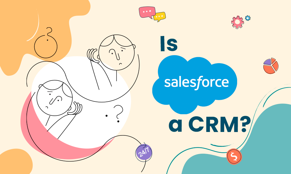 is-salesforce-a-crm
