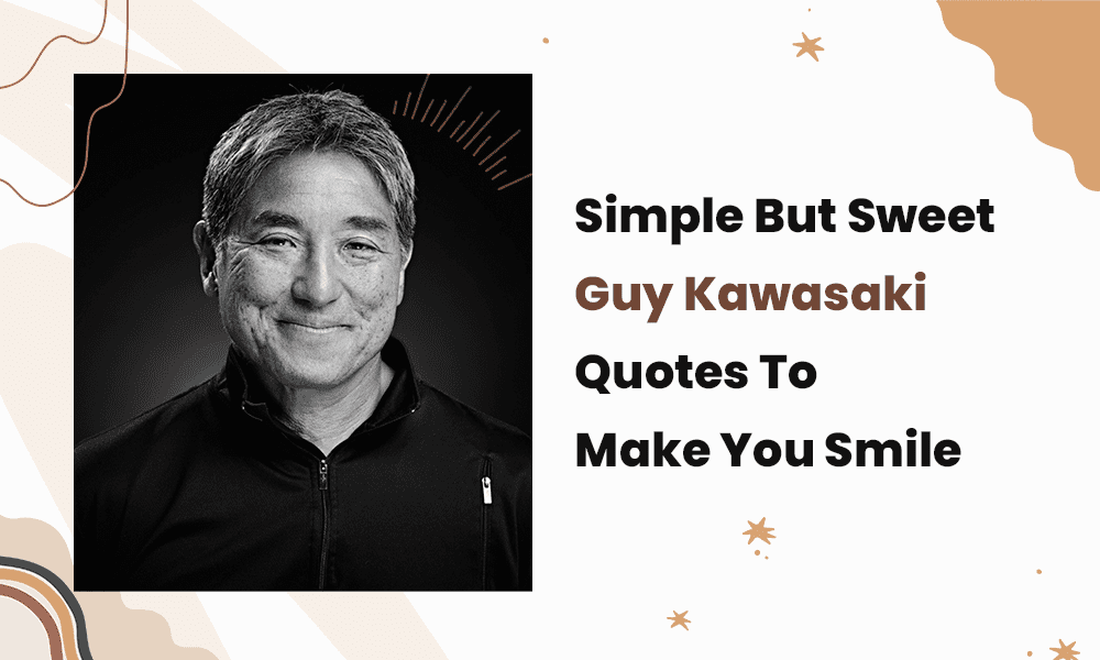 guy-kawasaki-quotes