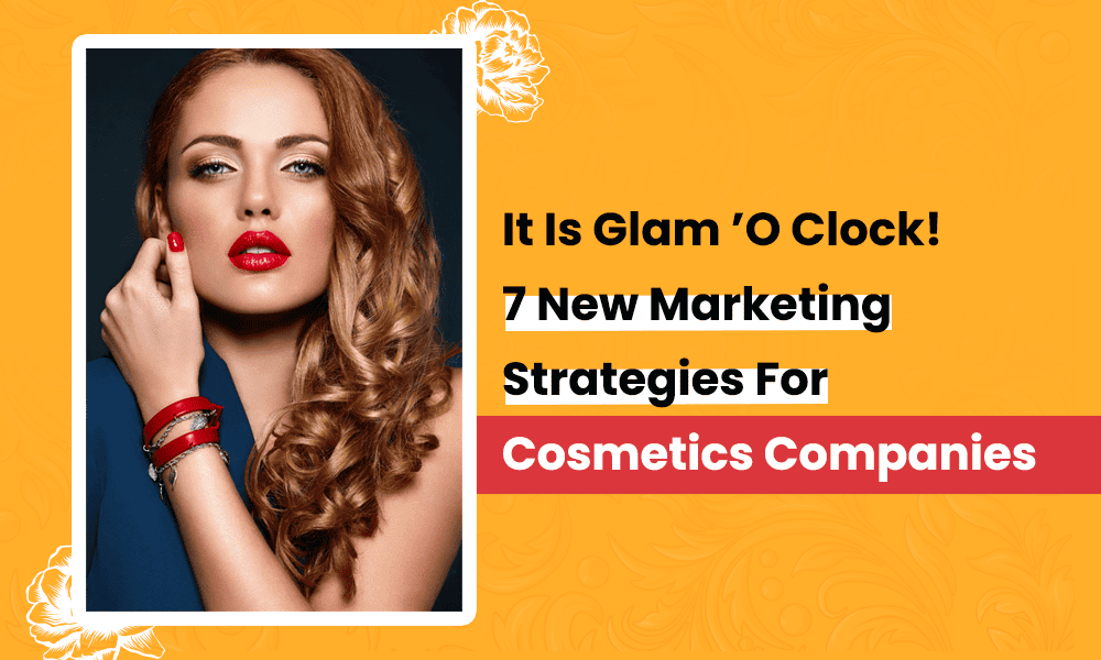 Glamorous Marketing Strategies For