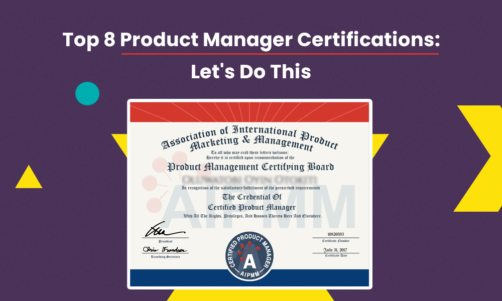 Top 8 Product Manager Certifications Let s Do This