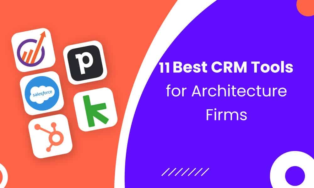 Best CRM tools for architecture firms