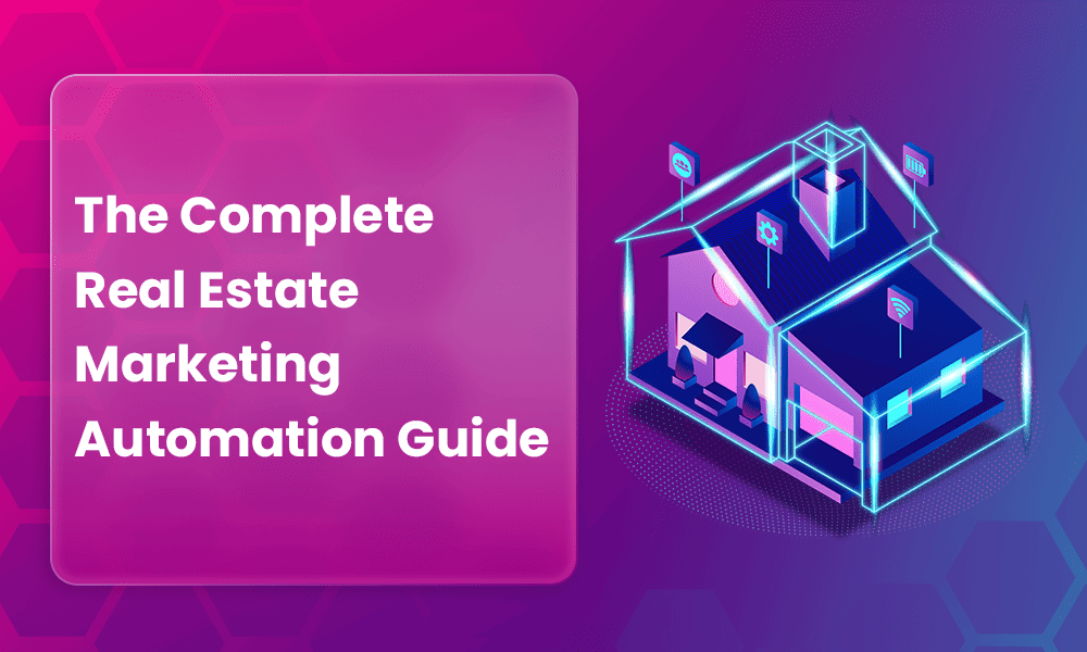 Real Estate Marketing Automation Guide For Beginners
