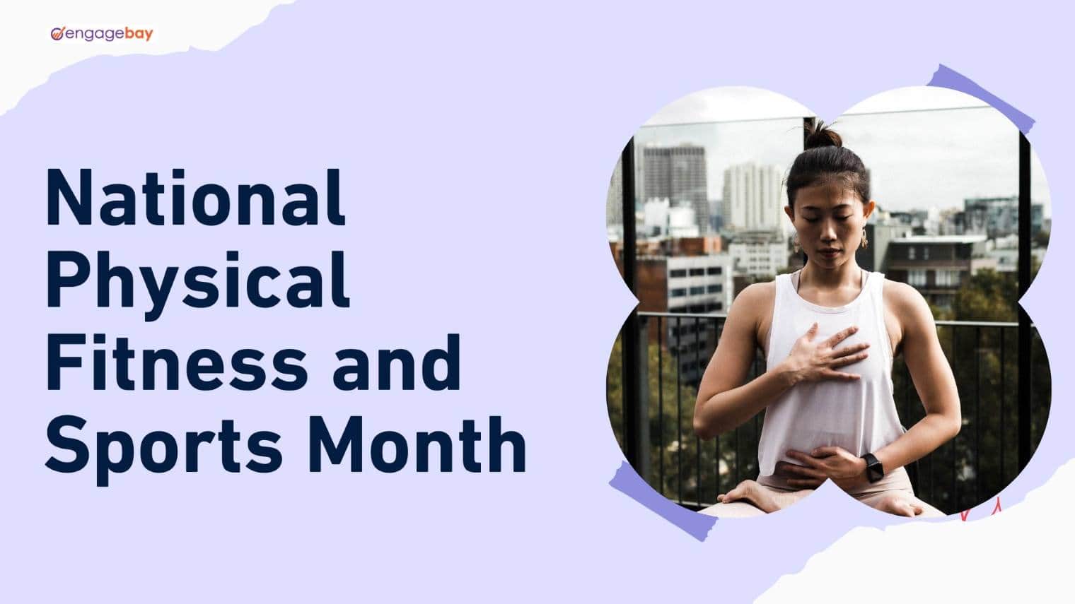 National Physical Fitness Month_EngageBay media