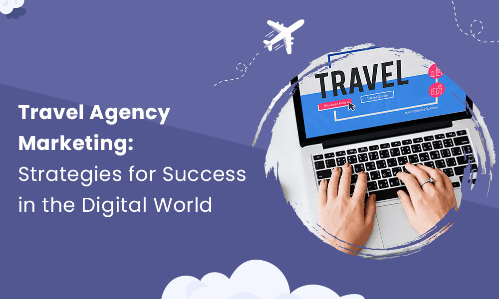 travel-agency-marketing-strategies
