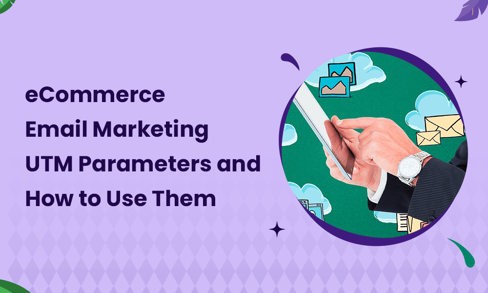 ecommerce-email-marketing-utm-parameters