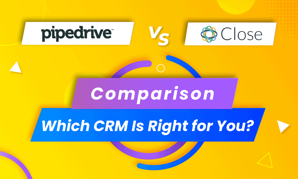 pipedrive-vs-close