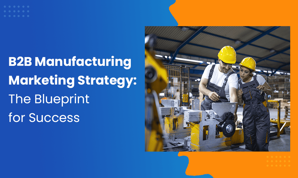 b2b-manufacturing-marketing-strategy